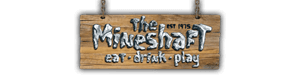The Mineshaft logo, a top restaurant brand that trusts 240 Group web design in Black River Falls.